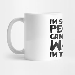 I'm So Lucky People Can't Hear What I'm Thinking Mug